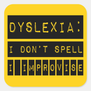 Dyslexie: Ich buchstabiere nicht - ich Quadratischer Aufkleber