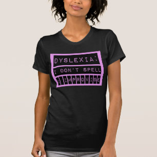 Dyslexie: Ich buchstabiere nicht - ich T-Shirt