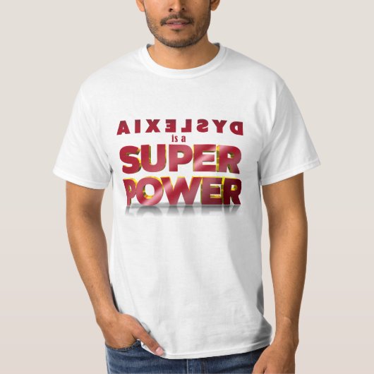 Dyslexie ist ein Super-Power T-Shirt (Vorderseite)
