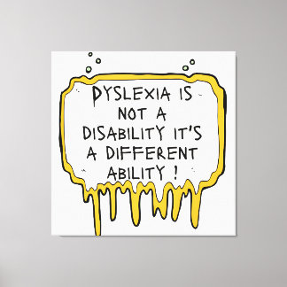 Dyslexie ist keine Behinderung Dyslexie Bewusstsei Leinwanddruck