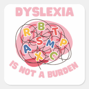 Dyslexie ist keine Last Welt Dyslexie Bewusstsein Quadratischer Aufkleber