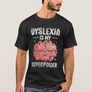 Dyslexie ist meine Dyslexie T-Shirt