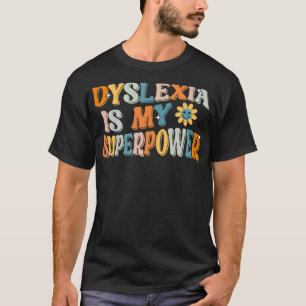 Dyslexie ist meine superleistungsstarke, proud Dys T-Shirt