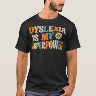 Dyslexie ist meine superleistungsstarke, proud Dys T-Shirt