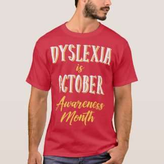 Dyslexie ist Oktober Sensibilisierungsmonat 7 T-Shirt