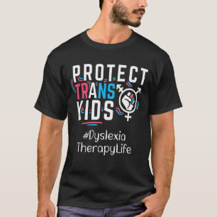 Dyslexie Therapie Schützen Trans Kids Transgender T-Shirt