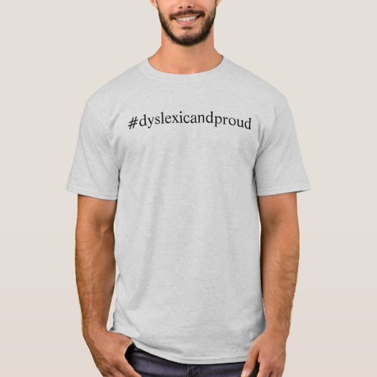 Dyslexie und Proud - Dyslexie Bewusstsein T-Shirt (Vorderseite)