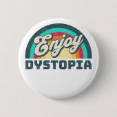 Dystopie genießen | Sarcastic Geweckt Rainbow Spri Button (Vorderseite)