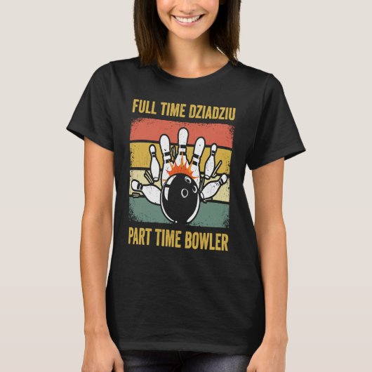 Dziadziu Full Time Dziadziu Part Time Bowler  Poli T-Shirt (Vorderseite)