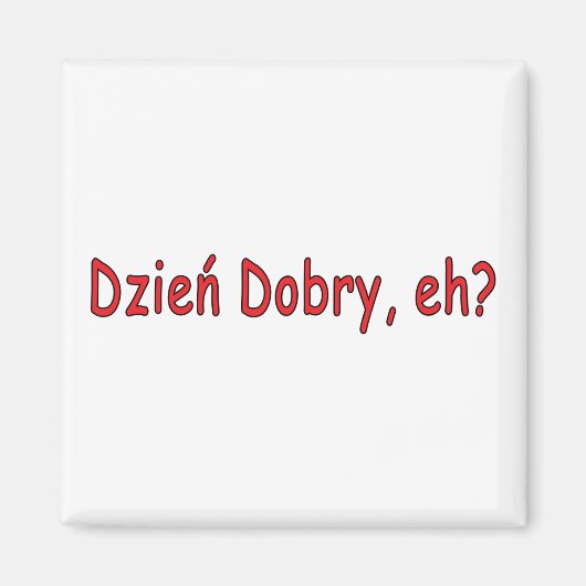 Dzien Dobry, nicht wahr? Magnet (Vorne)