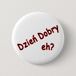 Dzien Dobry, nicht wahr? Winkel Button