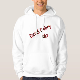 Dzien Dobry, nicht wahr? Winkel Hoodie