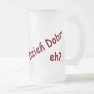 Dzien Dobry, nicht wahr? Winkel Mattglas Bierglas