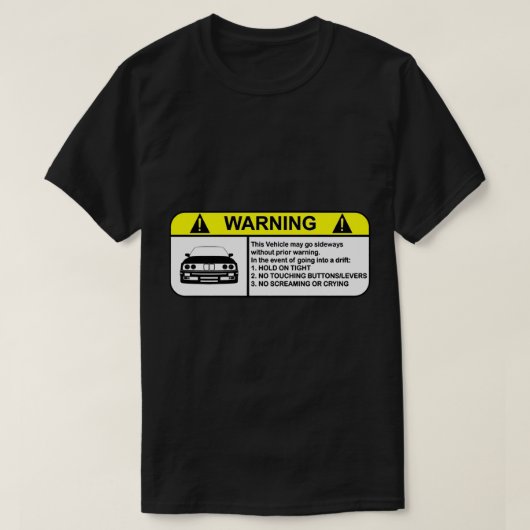 E30-Drift-Warnung T-Shirt (Design vorne)
