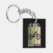 E-Bike Because I'm Old Vintage Retro Schlüsselanhänger (Vorderseite links)
