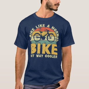 E-Bike fahren wie ein normales Fahrrad, aber viel T-Shirt