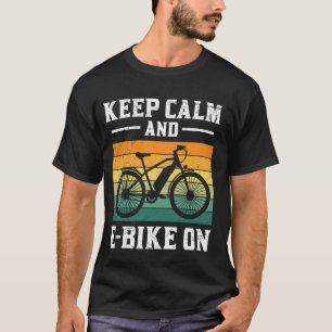 E-Bike-Fahrer KEEP CALM AND E-BIKE ON Lustiger Opa T-Shirt
