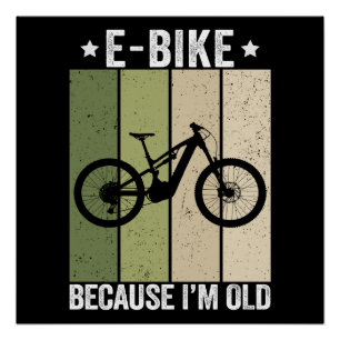 E-Bike, weil ich alt bin, Vintage Retro Poster