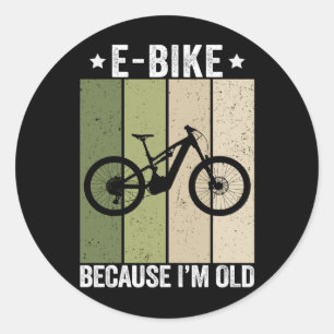 E-Bike, weil ich alt bin, Vintage Retro Runder Aufkleber