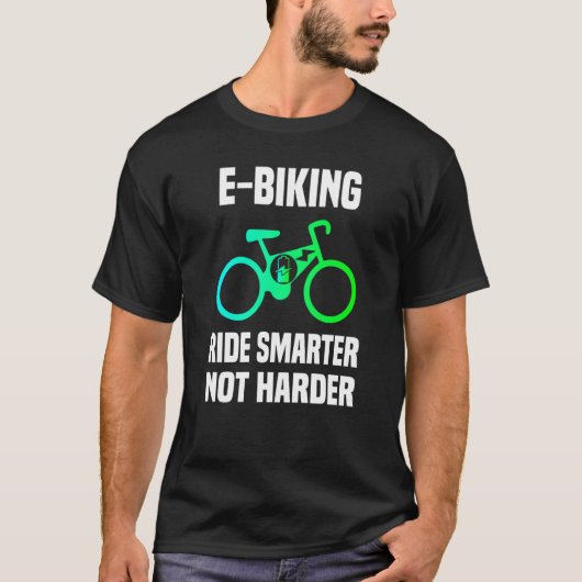 E Biking Cool E Biker Quote I Love E Biking T-Shirt (Vorderseite)
