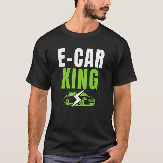 E Car King Drive EVs Laufwerk Elektrisches Fahrzeu T-Shirt (Vorderseite)