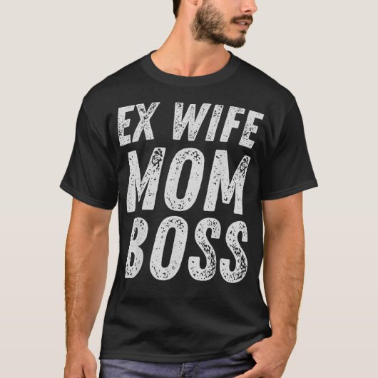 E Ehefrau Mama Boss Single Mama Mütter Mütter Frau T-Shirt (Vorderseite)