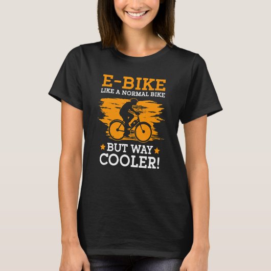 E Fahrrad wie ein normales Fahrrad, aber viel Cool T-Shirt (Vorderseite)