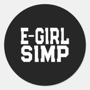 E-Girl Simp - Lustige Neuheit Simp - Simp Hallowee Runder Aufkleber