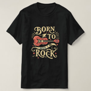 E-Gitarre zum Rocken geboren T-Shirt