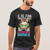 E ist für das Genießen Spiel nicht Ostern lustige  T-Shirt (Vorderseite)