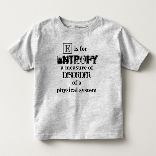 E ist für die Entropie Definition Disorder Physik Kleinkind T-shirt (Vorderseite)