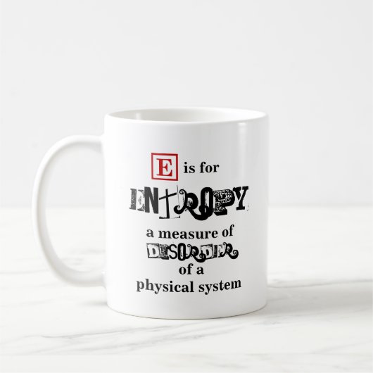 E ist für die Entropie-Physik Kaffeetasse (Links)