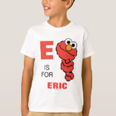 E ist für Elmo | Name hinzufügen T-Shirt (Vorderseite)