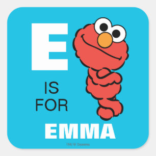 E ist für Elmo   Namen hier eintragen Quadratischer Aufkleber