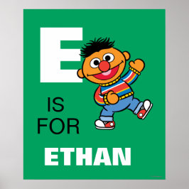 E ist für Ernie | Name hinzufügen Poster