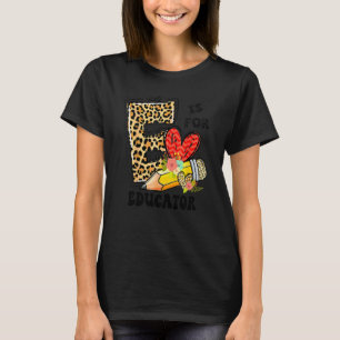E Ist Für Erzieher Lehrer Leopard Erster Schultag T-Shirt