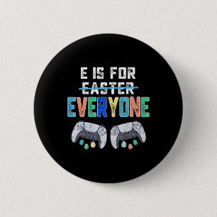 E ist für jeden Ostern Gamer Spaß Gaming Männer Ju Button