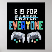 E ist für jeden Ostern Gamer Spaß Gaming Männer Ju Poster (Vorne)