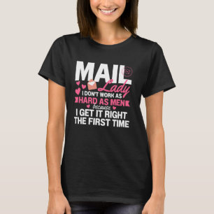 E-Mail Lady Ich arbeite nicht so fleißig wie die P T-Shirt