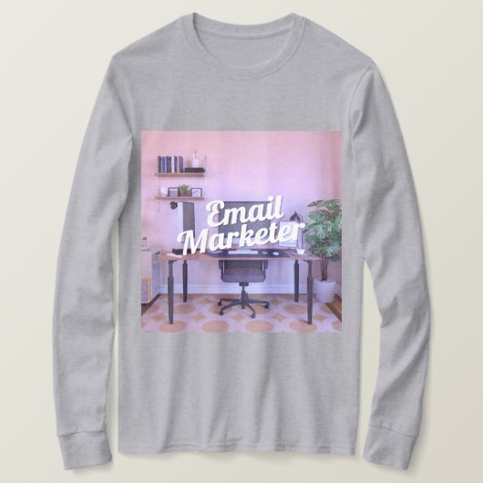 E-Mail-Marketer Karriere T - Shirt (Design vorne)