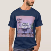 E-Mail-Marketer Karriere T - Shirt (Vorderseite)
