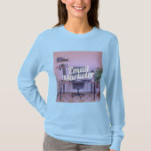 E-Mail-Marketer Karriere T - Shirt (Vorderseite)