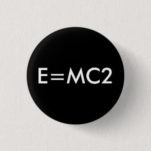 E=MC2 Abzeichen - SCHWARZES Button