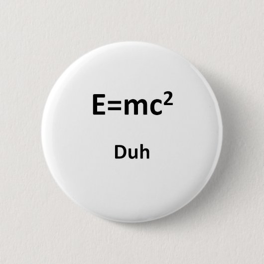 E=mc2 Duh Button (Vorderseite)