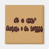 E=MC-Kaffee Magnet (Vorne)