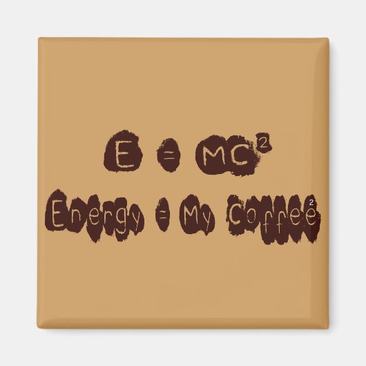 E=MC-Kaffee Magnet (Vorne)