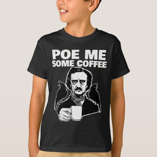 E Me Some Coffee Funny Edgar Allan E Pun T-Shirt (Vorderseite)