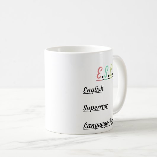 E.S.L. Funny: Englisch Superstar Language Teacher Kaffeetasse (VorderseiteRechts)