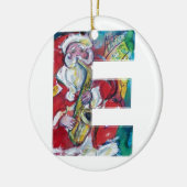 E SCHREIBEN /SANTA UND SAX, CHRISTMAS PARTY MONOGR KERAMIKORNAMENT (Links)