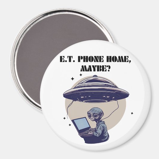 E.T. Zuhause, vielleicht? Magnet (Vorderseite/Rückseite)